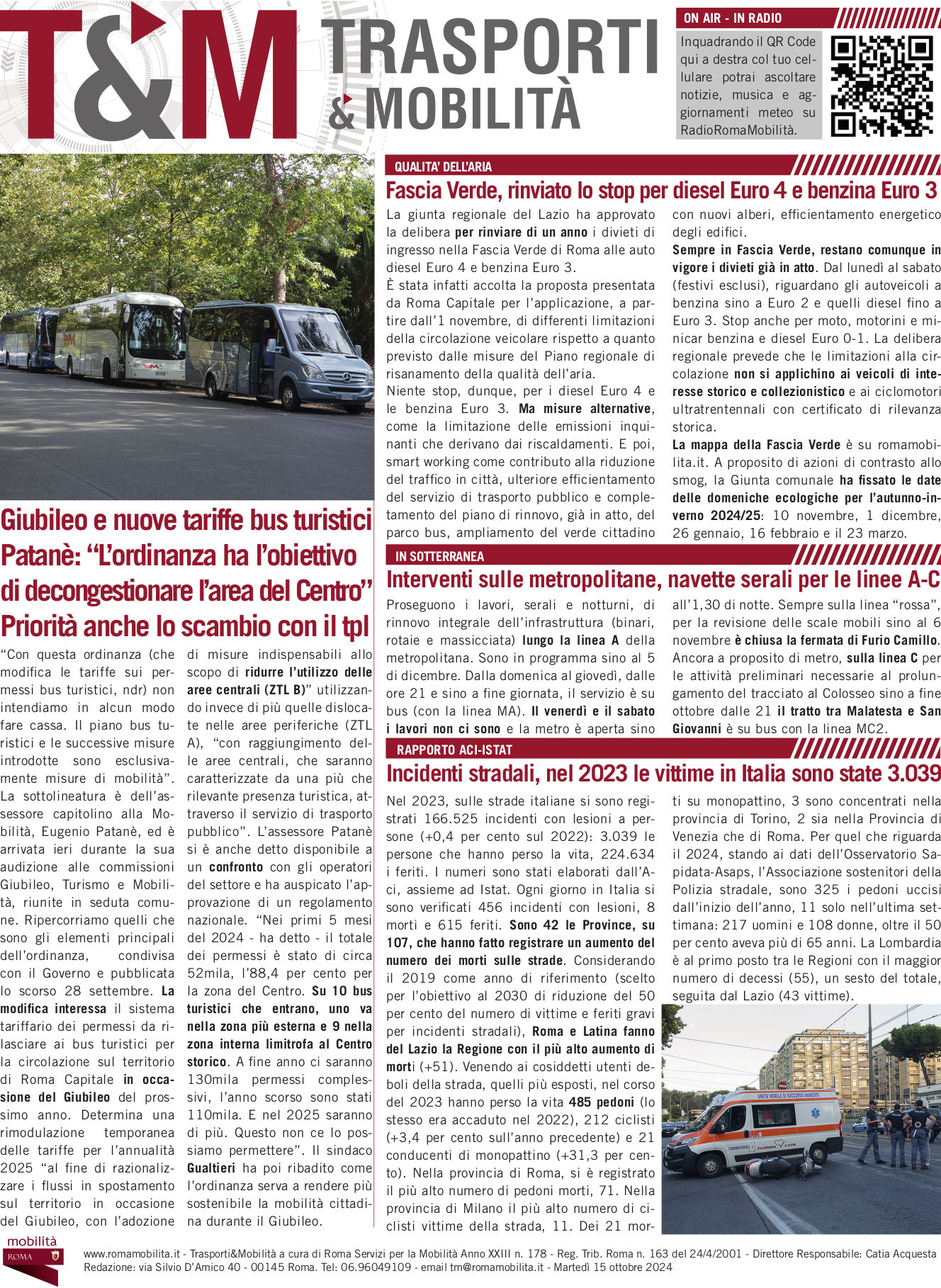 Giubileo e nuove tariffe bus turistici Patanè: “L’ordinanza ha l’obiettivo di decongestionare l’area del Centro” Priorità anche lo scambio con il tpl
