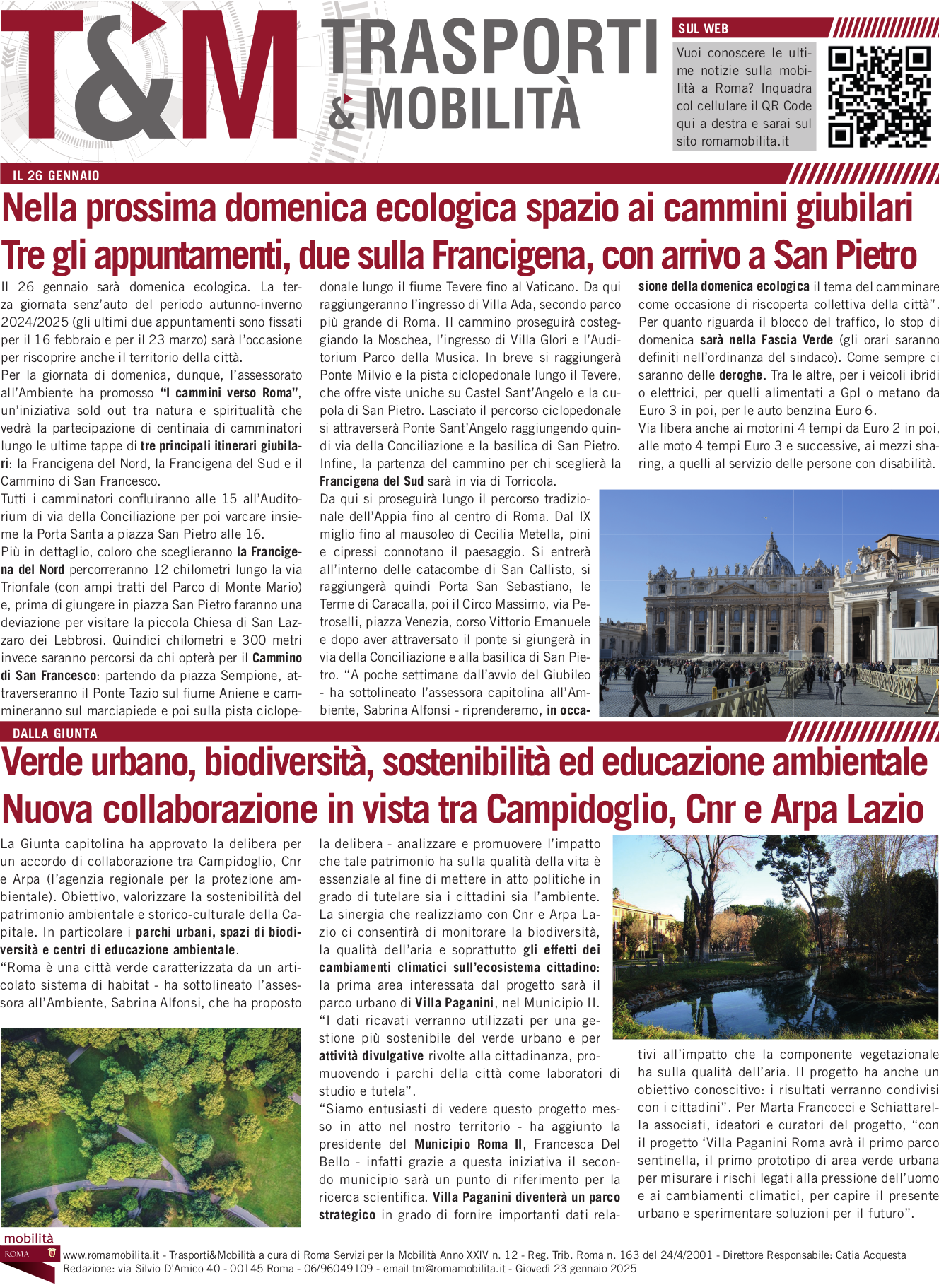 Nella prossima domenica ecologica spazio ai cammini giubilari Tre gli appuntamenti, due sulla Francigena, con arrivo a San Pietro