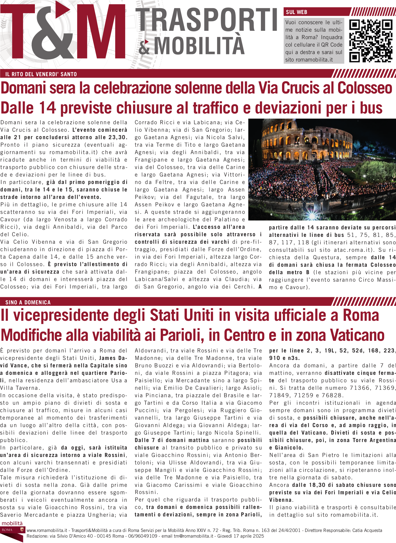 Domani sera la celebrazione solenne della Via Crucis al Colosseo Dalle 14 previste chiusure al traffico e deviazioni per i bus