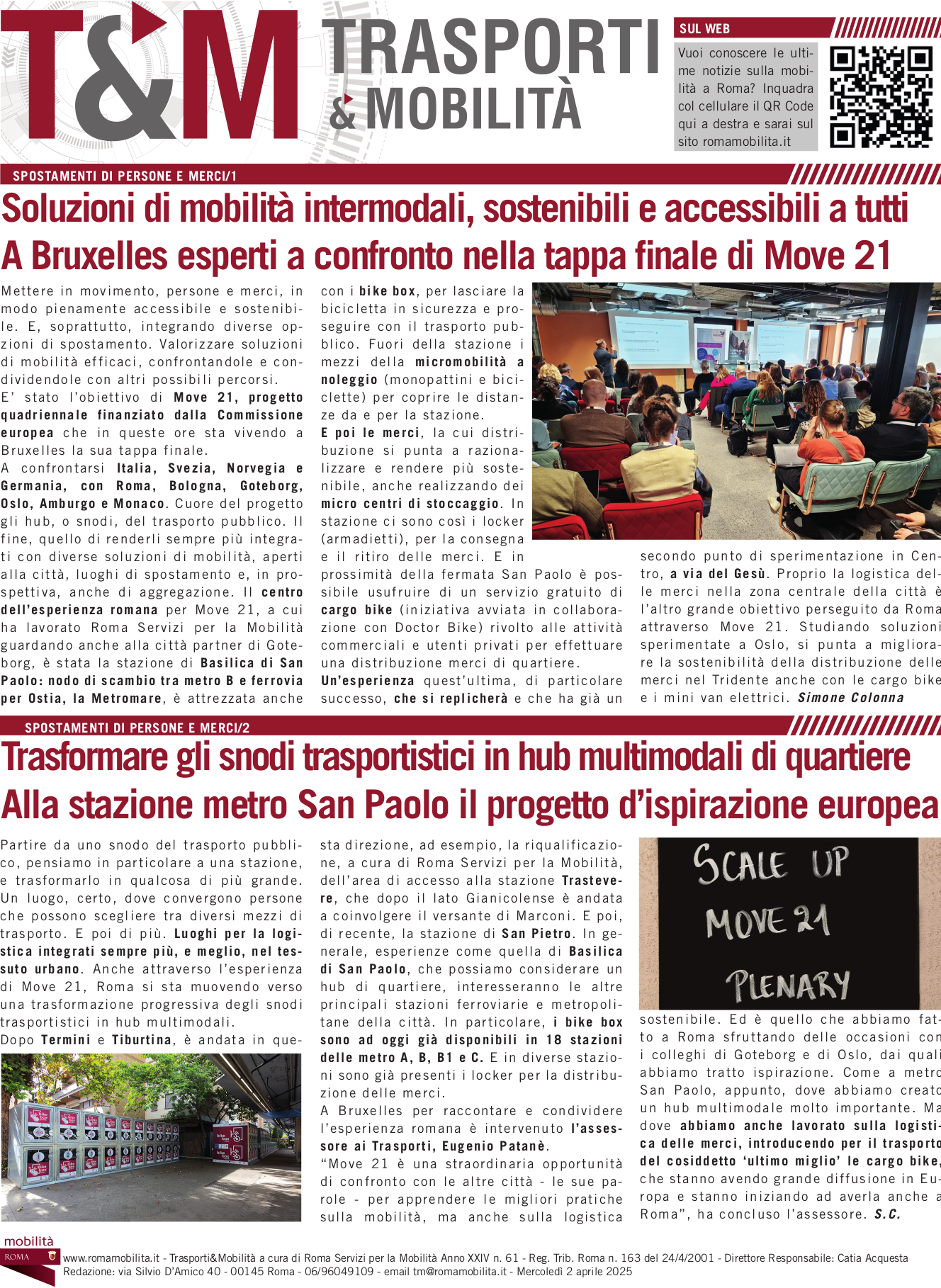 Soluzioni di mobilità intermodali, sostenibili e accessibili a tutti A Bruxelles esperti a confronto nella tappa  nale di Move 21