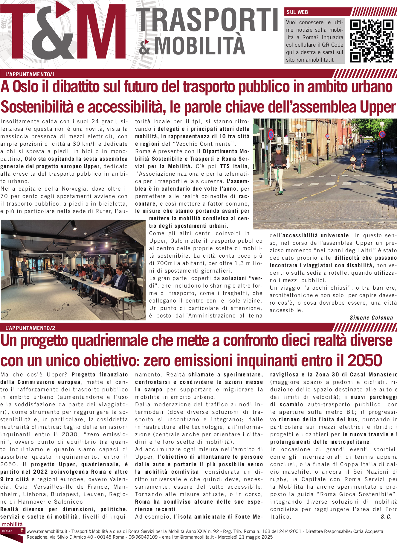 A Oslo il dibattito sul futuro del trasporto pubblico in ambito urbano Sostenibilità e accessibilità, le parole chiave dell’assemblea Upper