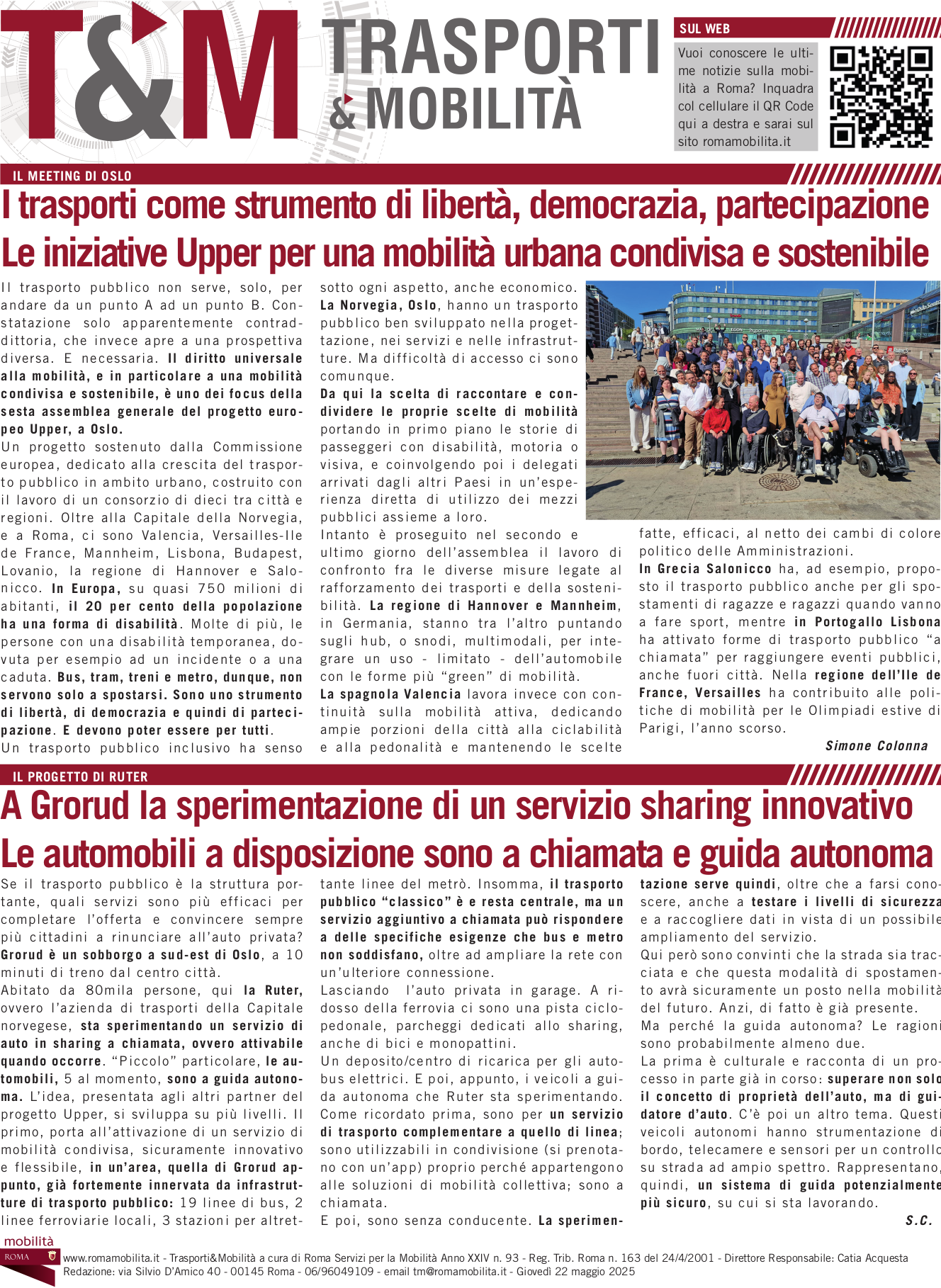 I trasporti come strumento di libertà, democrazia, partecipazione Le iniziative Upper per una mobilità urbana condivisa e sostenibile