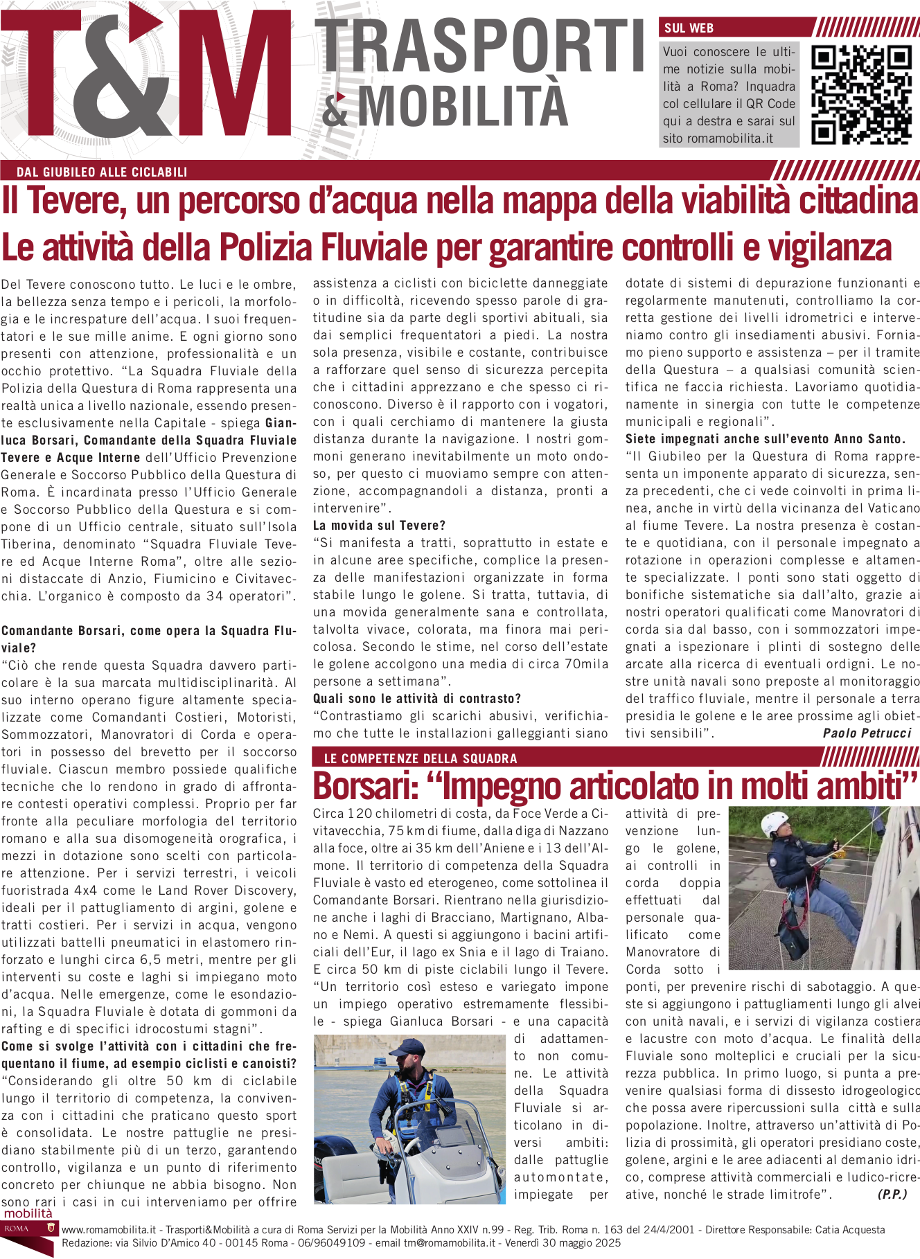 Il Tevere, un percorso d’acqua nella mappa della viabilità cittadina Le attività della Polizia Fluviale per garantire controlli e vigilanza