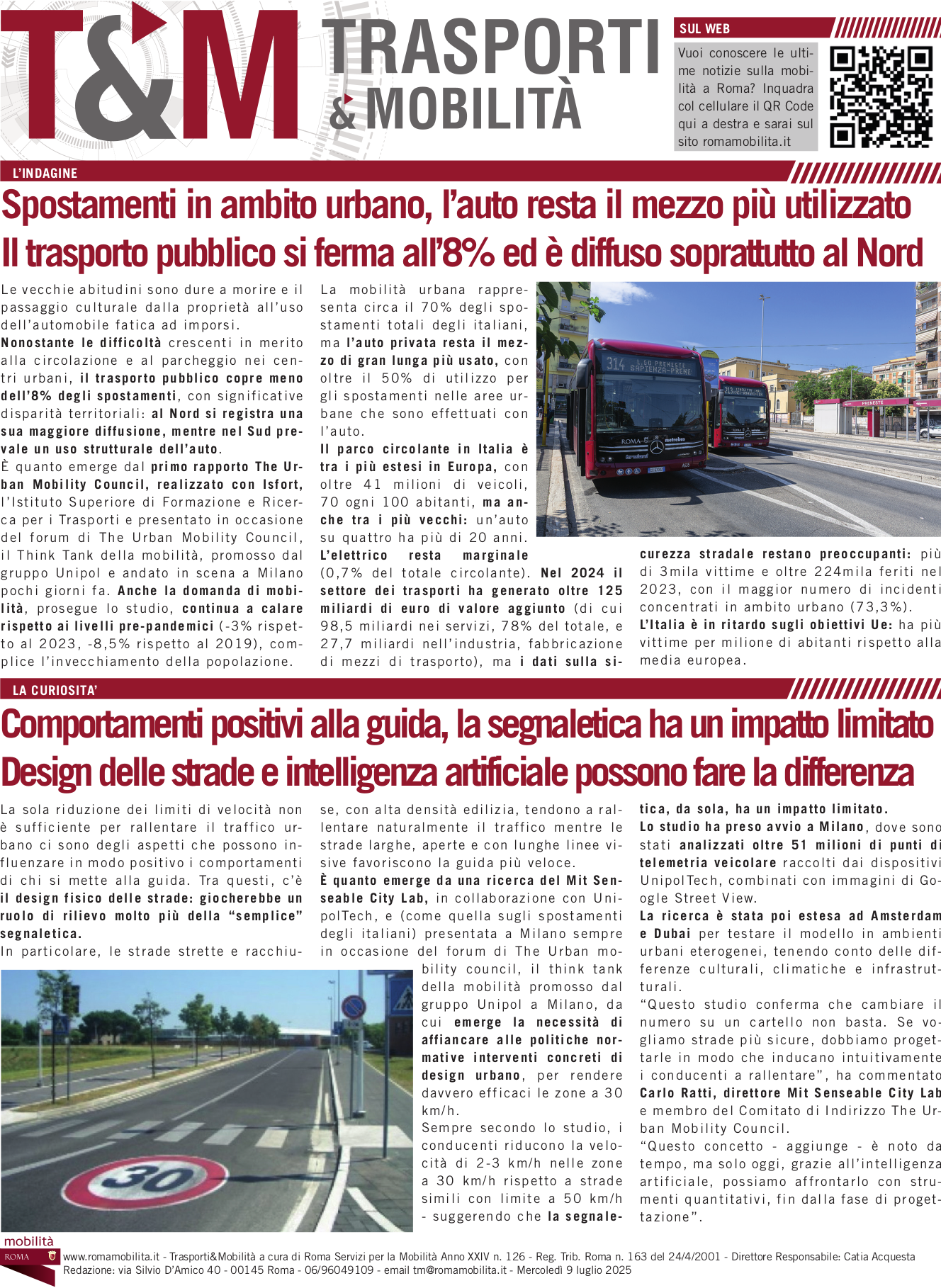 Spostamenti in ambito urbano, l’auto resta il mezzo più utilizzato Il trasporto pubblico si ferma all’8% ed è diffuso soprattutto al Nord